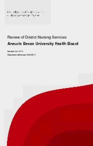 Aneurin Bevan University Health Board - Review of District Nursing ...