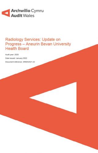 Front cover image of Aneurin Bevan University Health Board – Radiology Services: Update on Progress 