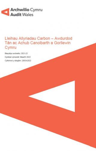 Awdurdod Tân ac Achub Canolbarth a Gorllewin Cymru – Lleihau Allyriadau Carbon: clawr adroddiad yn dangos logo Archwilio Cymruu Archwilydd Cyffredinol Cymru.