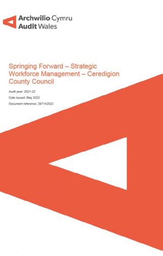 Front cover of Springing Forward – Strategic Workforce Management – Ceredigion County Council